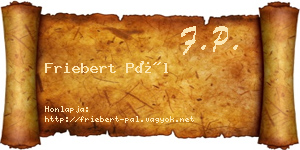 Friebert Pál névjegykártya
