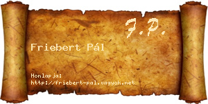 Friebert Pál névjegykártya